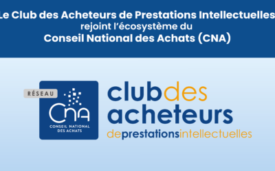 Le Club des Acheteurs de Prestations Intellectuelles rejoint l’écosystème du Conseil National des Achats (CNA)